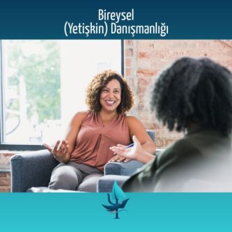 Bireysel (Yetişkin) Danışmanlığı